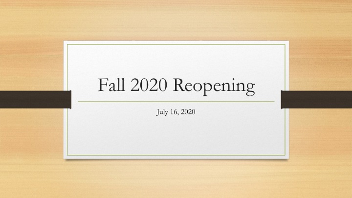 fall 2020 reopening