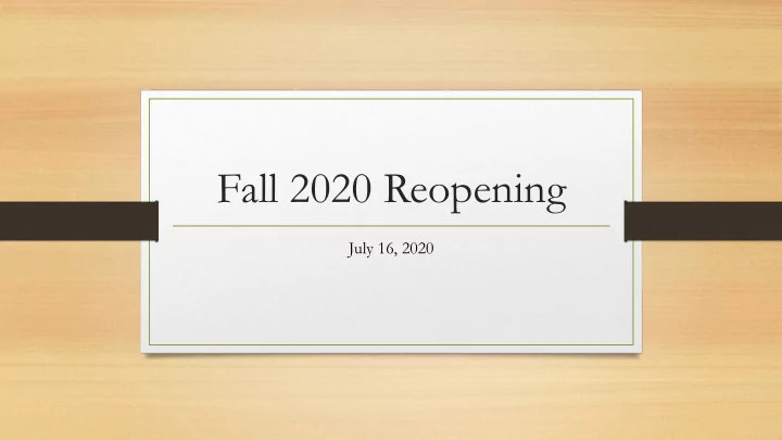 fall 2020 reopening