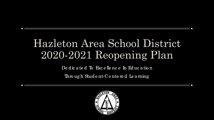 hazleton area school district 2020 2021 reopening plan