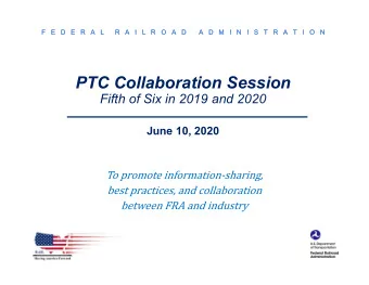 PTC Collaboration Session  Fifth of Six in 2019 and 2020  June 10, 2020  F   E   D   E   R   A   L