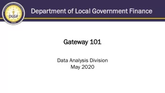 Ga  Gateway  y 101  Data Analysis Division  May 2020  Agen  enda  da  This training session will