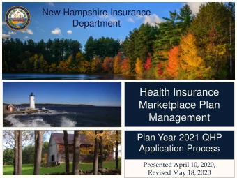 Health Insurance  Marketplace Plan  Management  Plan Year 2021 QHP  Application Process  Presented