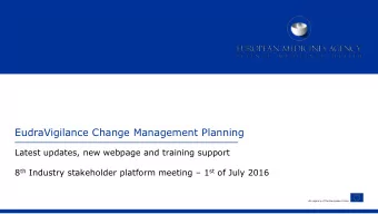 EudraVigilance Change Management Planning  Latest updates, new webpage and training support 8 th
