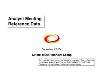 Analyst Meeting  Analyst Meeting  Reference Data  Reference Data  December 2, 2004  Mitsui Trust