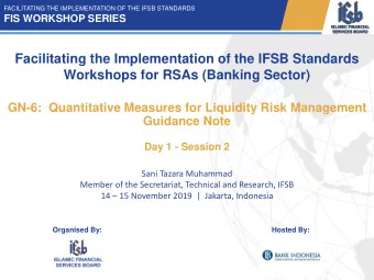 Facilitating the Implementation of the IFSB Standards  Workshops for RSAs (Banking Sector)  GN-6: