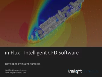 in:Flux - Intelligent CFD Software  Developed by Insight Numerics  Slide 1