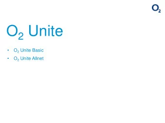 O 2 Unite   O 2 Unite Basic   O 2 Unite Allnet  Three different account packages to choose