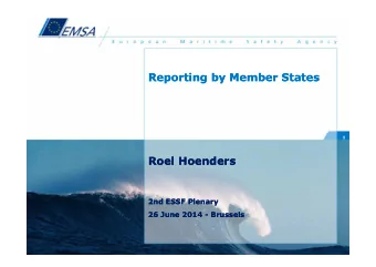 Reporting by Member States  Reporting by Member States  1  Roel Hoenders  Roel Hoenders  2nd ESSF