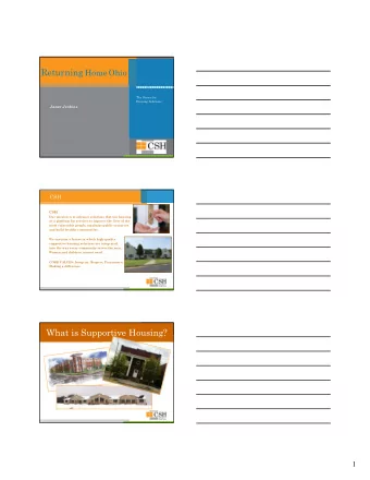 What is Supportive Housing?  3  1  Supportive Housing is the Solution  Supportive housing combines