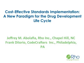 Cost-Effective Standards Implementation:  A New Paradigm for the Drug Development  Life Cycle