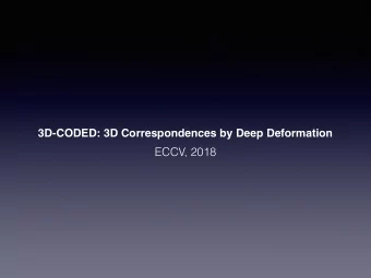 ECCV, 2018  Outline  Abstract  Introduction  Related work  Method  Results