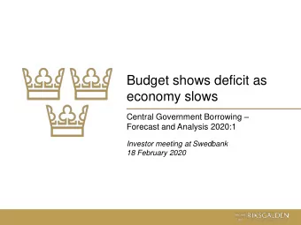 Budget shows deficit as  economy slows Central Government Borrowing   Forecast and Analysis