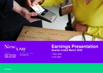 Earnings Presentation  Quarter ended March 2020  Replay  Replay passcode  7 May 2020  0207 136 9233