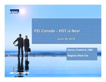 FEI Canada    HST is Near  HST is Near  FEI Canada  June 10, 2010  June 10, 2010  Danny