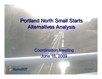 Portland North Small Starts  Portland North Small Starts  Alternatives Analysis  Alternatives