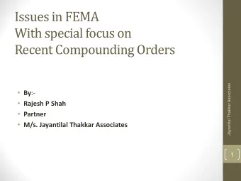 With special focus on  Recent Compounding Orders  Jayantilal Thakkar Associates  By :-