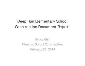 Construction Document Re port  Bruce Gist  Director, School Construction  February 25, 2014