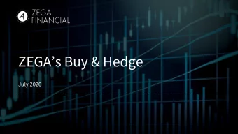 ZEGAs Buy &amp; Hedge  July 2020  Disclosure  Information presented does not involve the