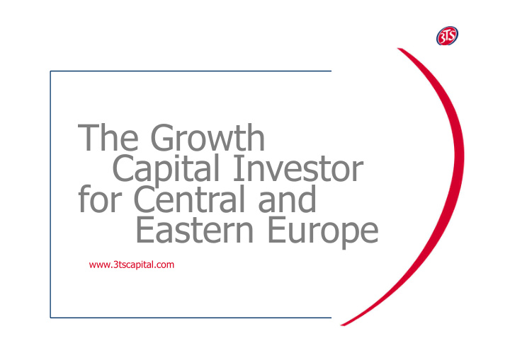 the growth capital investor for central and eastern europe