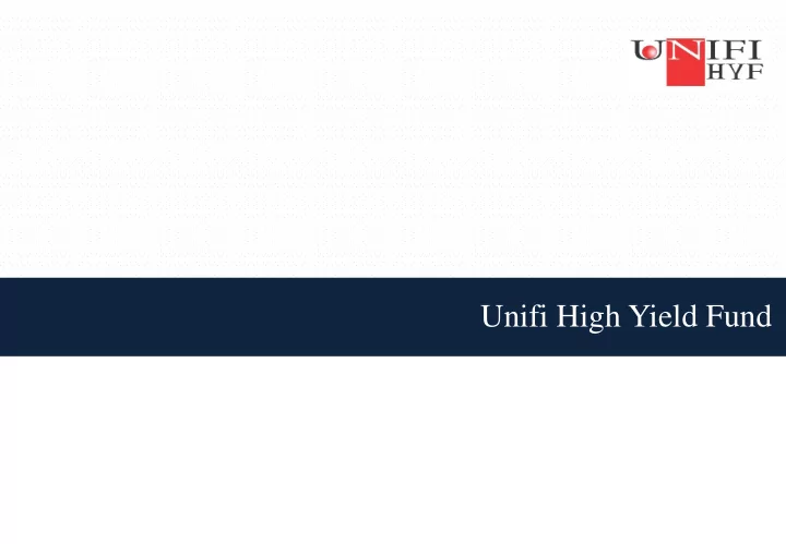 unifi high yield fund preface