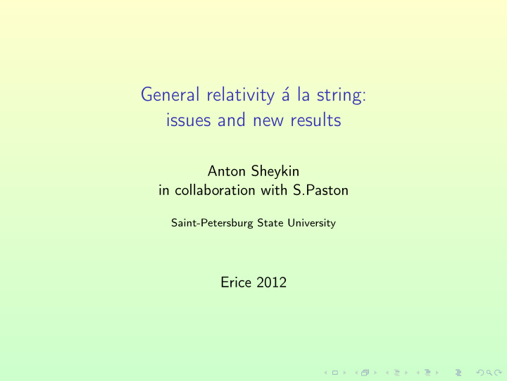general relativity a la string issues and new results