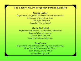 The Theory of Low Frequency Physics Revisited George Venkov Department of Applied Mathematics and