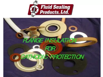 FL  FLAN  ANGE  IN  INSULATIO  ION  FOR  FOR  CA  CATH  THOD  ODIC  IC  PROTE  ROTE  CT  CTION  ION