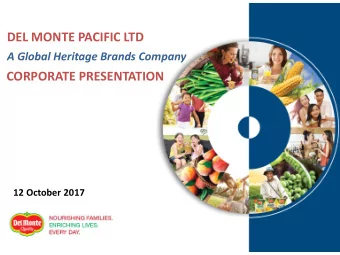 DEL MONTE PACIFIC LTD  A Global Heritage Brands Company  CORPORATE PRESENTATION  12 October 2017