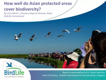 How well do Asian protected areas  cover biodiversity?  By Cristi Marie C. Nozawa, Regional