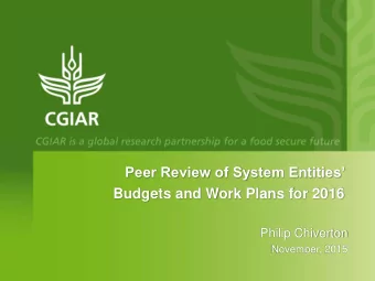 Peer Review of System Entities  Budgets and Work Plans for 2016  Philip Chiverton  November,