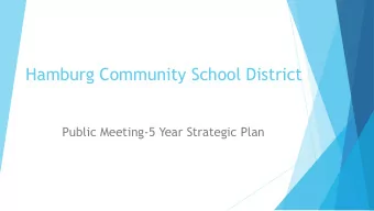 Hamburg Community School District  Public Meeting-5 Year Strategic Plan  Introductions  Dr. Mike