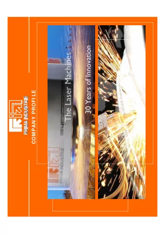 COMPANY PROFI LE  THE GROUP I N PI LLS  Global player in laser system s for industrial