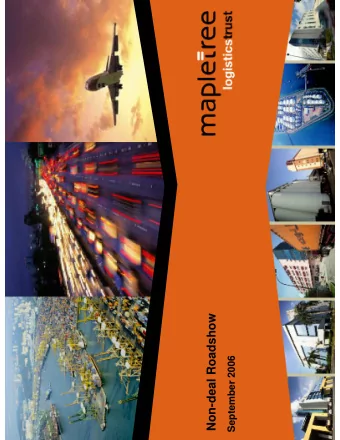Non-deal Roadshow  September 2006  Agenda  MapletreeLog  first pan-Asia logistics REIT