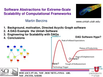 Software Abstractions for Extreme-Scale  Scalability of Computational Frameworks  Martin Berzins