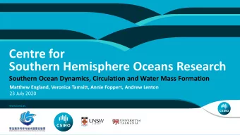 Centre for  Southern Hemisphere Oceans Research  Southern Ocean Dynamics, Circulation and Water