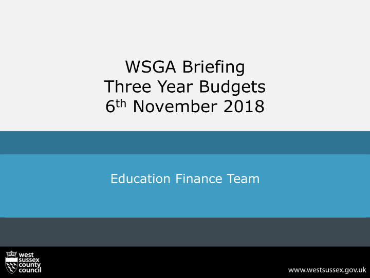 wsga briefing three year budgets 6 th november 2018