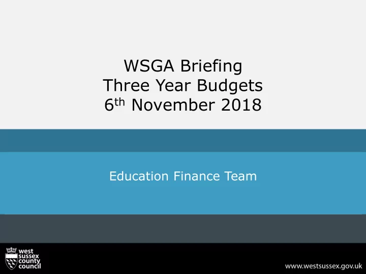 wsga briefing three year budgets 6 th november 2018