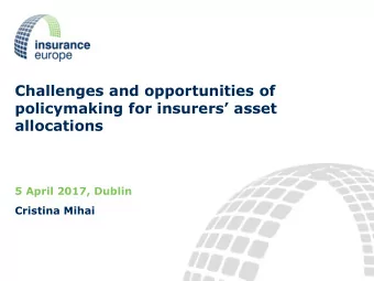 allocations  5 April 2017, Dublin  Cristina Mihai  Contents  1  Who we are  2  Insurers as largest