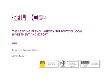 THE LEADING FRENCH AGENCY SUPPORTING LOCAL  INVESTMENT AND EXPORT  Investor Presentation  June 2020