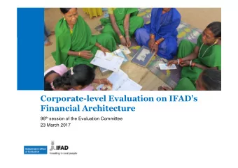 Corporate-level Evaluation on IFADs  Financial Architecture 96 th session of the Evaluation