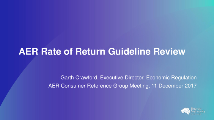 aer rate of return guideline review