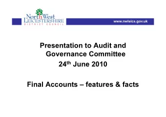 Presentation to Audit and  Governance Committee 24 th June 2010  Final Accounts  features &amp;