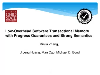 Low-Overhead Software Transactional Memory  with Progress Guarantees and Strong Semantics  Minjia