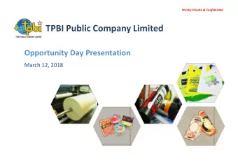 TPBI Public Company Limited  Opportunity Day Presentation  March 12, 2018  Disclaimer  The
