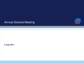 Annual General Meeting  6 July 2011  1  Safety announcement   In the event of an emergency, a