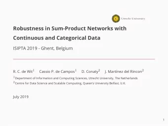 Robustness in Sum-Product Networks with  Continuous and Categorical Data  ISIPTA 2019 - Ghent,