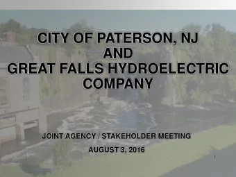 CITY OF PATERSON, NJ  AND  GREAT FALLS HYDROELECTRIC  COMPANY  JOINT AGENCY / STAKEHOLDER MEETING