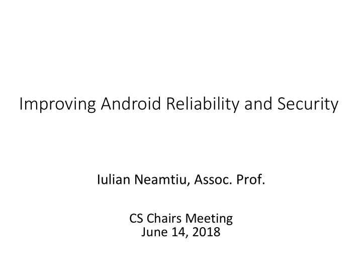 improving android reliability and security