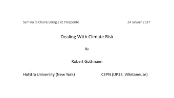 Dealing With Climate Risk  By  Robert Guttmann  Hofstra University (New York)  CEPN (UP13,