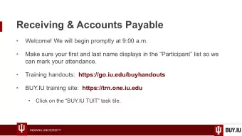 Receiving &amp; Accounts Payable    Welcome! We will begin promptly at 9:00 a.m.    Make sure